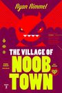 „The Village of Noob Town“. Illustration eines roten Dämons mit gelben Augen und Zähnen.