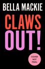 Bella Mackie: Claws Out!, Buch