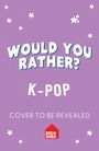 Asha Swami: Would You Rather K-Pop, Buch