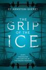 Ed Armston-Sheret: The Grip of the Ice, Buch