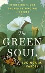Lucinda M. Vardey: The Green Soul, Buch