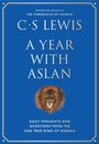 "C.S. Lewis - A Year with Aslan. Daily thoughts and questions from the one true king of Narnia." Illustration eines Löwen.