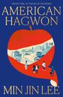 Text: "AMERICAN HAGWON", "FROM THE AUTHOR OF PACHINKO", "MIN JIN LEE". Eine Illustration eines Apfels mit einer Stadtsilhouette.
