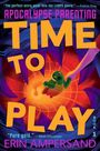 „Time to Play“, Zitat „Pure gold.“ von Matt Dinniman. Eine grüne Puppe wird von einer Hand über einem roten Abgrund gehalten.