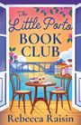 "The Little Porto Book Club", Rebecca Raisin. Illustration: Tisch mit Büchern und Wein vor einer Brücke bei Sonnenuntergang.