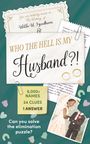 Einladungs- und Notizblock-Stil. Text: "WHO THE HELL IS MY Husband?!". Ringe und Illustration eines Hochzeitspaars.