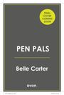 Grauer Hintergrund mit Text: "FINAL COVER COMING SOON". Titel: "PEN PALS". Autor: "Belle Carter". Unten: "avon."