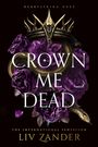 "Crown Me Dead" in großen Buchstaben, violette Rosen, goldene Krone, umschlungen von einer Schlange.