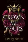 Text: "CROWN ME YOURS", "HEARTSTRING DUET", "THE INTERNATIONAL SENSATION", "LIV ZANDER". Goldene Krone, Schlange, rote Rosen.