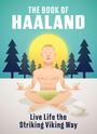 The Book of Haaland, Buch
