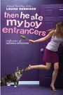 Louise Rennison: Then He Ate My Boy Entrancers, Buch