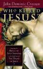John Dominic Crossan: Who KIlled Jesus?, Buch