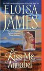Eloisa James: Kiss Me, Annabel, Buch