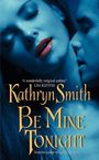Kathryn Smith: Be Mine Tonight, Buch