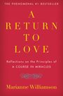 Marianne Williamson: A Return to Love: Reflections on the Principles of a Course in Miracles, Buch