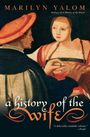 Marilyn Yalom: A History of the Wife, Buch