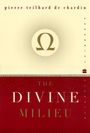 Pierre Teilhard De Chardin: The Divine Milieu, Buch