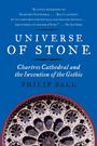 Philip Ball: Universe of Stone: Chartres Cathedral and the Invention of the Gothic, Buch