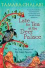 Tamara Chalabi: Late for Tea at the Deer Palace, Buch