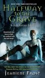Jeaniene Frost: Halfway to the Grave, Buch