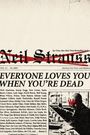Neil Strauss: Everyone Loves You When You're Dead, Buch