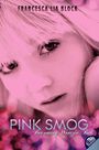 Francesca Lia Block: Pink Smog, Buch