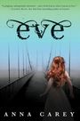 Anna Carey: Eve, Buch