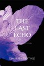 Kimberly Derting: The Last Echo, Buch