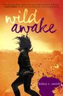 Hilary T. Smith: Wild Awake, Buch