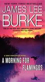 James L. Burke: A Morning for Flamingos: A Dave Robicheaux Novel, Buch