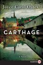 Joyce Carol Oates: Carthage LP, Buch