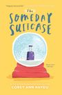 Corey Ann Haydu: The Someday Suitcase, Buch