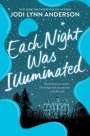 Jodi Lynn Anderson: Each Night Was Illuminated, Buch