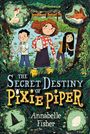 Annabelle Fisher: The Secret Destiny of Pixie Piper, Buch