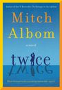 Mitch Albom: Twice, Buch