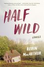 Robin Macarthur: Half Wild, Buch