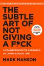 Mark Manson: The Subtle Art of Not Giving a F*ck, Buch