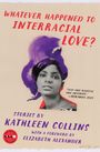 Kathleen Collins: Whatever Happened to Interracial Love?, Buch