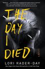 Lori Rader-Day: The Day I Died, Buch