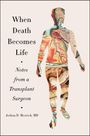 Joshua D Mezrich: When Death Becomes Life, Buch