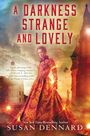 Susan Dennard: A Darkness Strange and Lovely, Buch