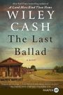 Wiley Cash: Last Ballad LP, The, Buch
