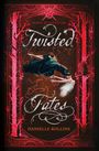 Danielle Rollins: Twisted Fates, Buch