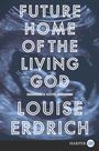 Louise Erdrich: Future Home of the Living God LP, Buch