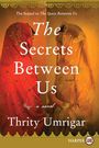 Thrity Umrigar: Secrets Between Us LP, The, Buch