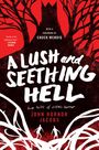 John Hornor Jacobs: A Lush and Seething Hell, Buch