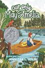 Jennifer L Holm: Our Only May Amelia, Buch