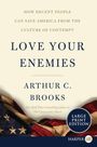 Arthur C Brooks: Love Your Enemies LP, Buch