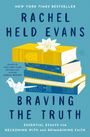 Rachel Held Evans: Braving the Truth, Buch