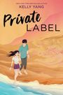 Kelly Yang: Private Label, Buch